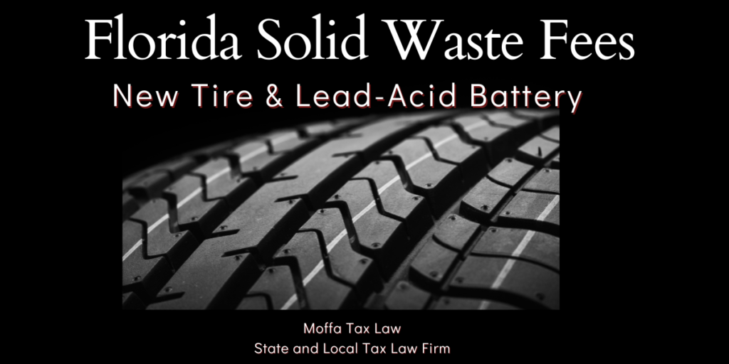 Solid Waste Fees New Tire Fee Lead Acid Battery Fee Florida Department of Revenue Audit