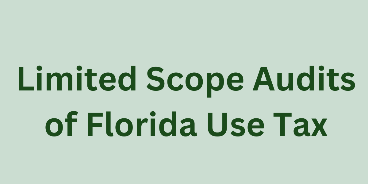 Limited Scope Audits of Florida Use Tax