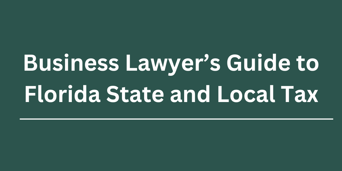 Business Law Guide Florida State and Local Tax Jeanette Moffa