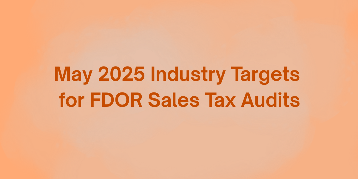May 2025 Industry Targets for FDOR Sales Tax Audits – Florida Department of Revenue enforcement focus graphic