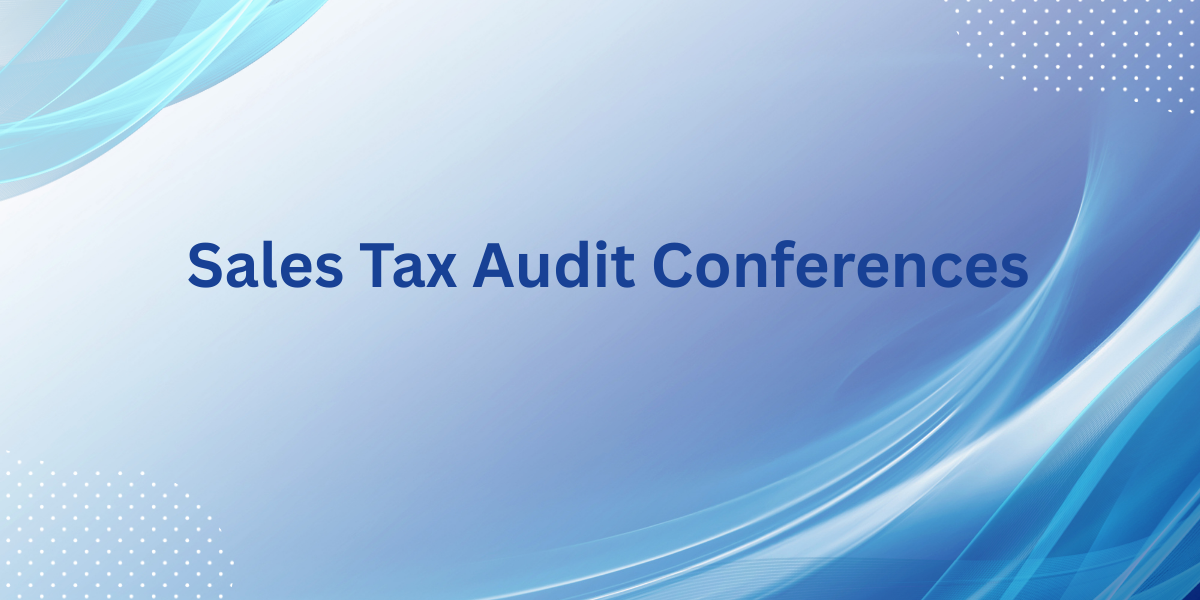 sales tax audit conference what does a sales tax auditor ask or look for