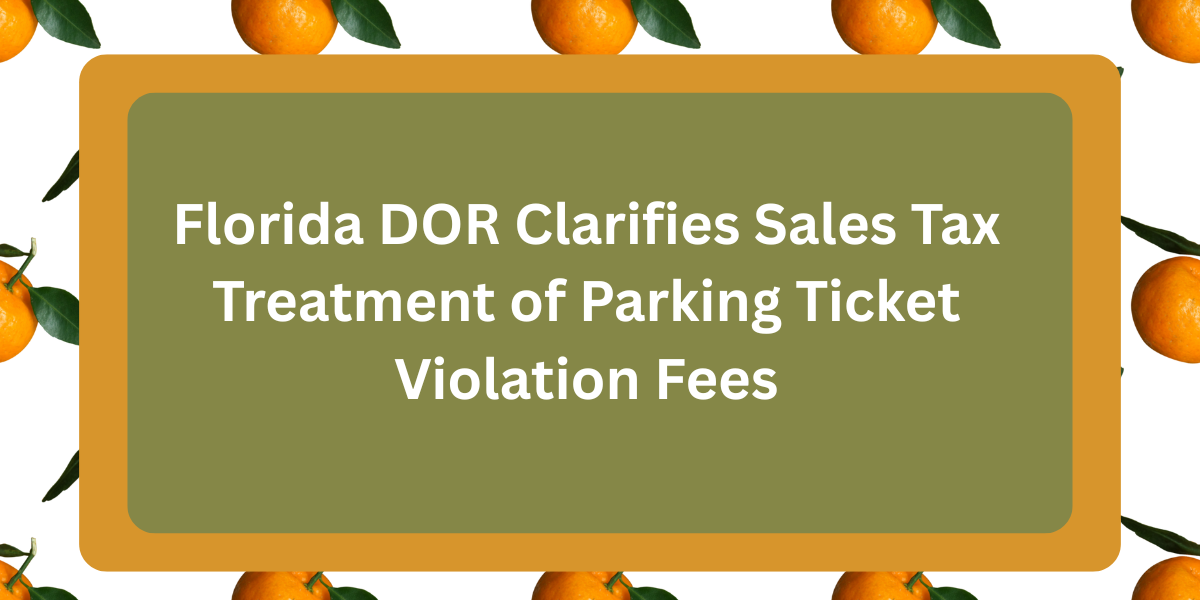 Florida Department of Revenue guidance on sales tax and parking ticket violation fees