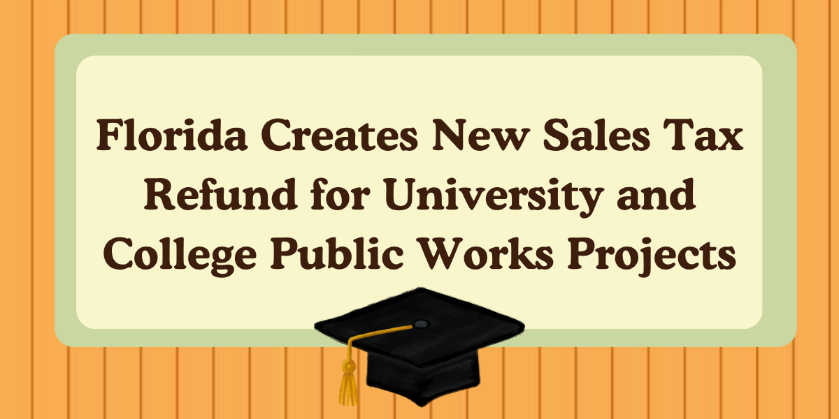 Construction project at a Florida state university illustrating the new sales tax refund available for public works projects beginning July 2026.